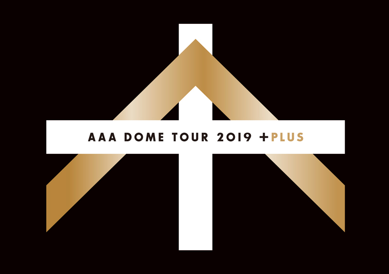 「AAA DOME TOUR 2019 +PLUS」