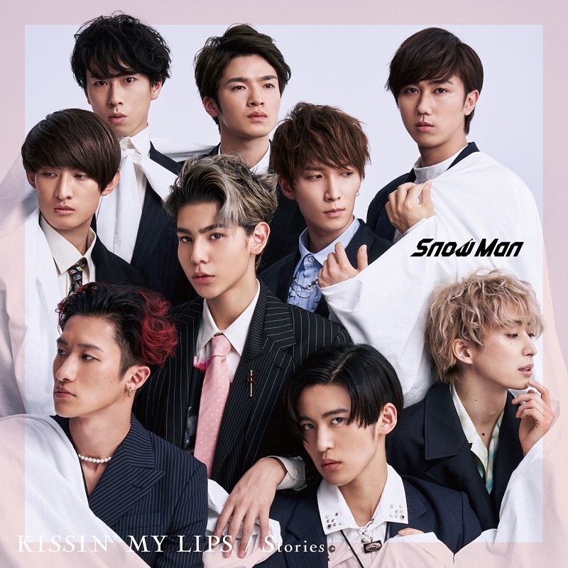 Snow Man「KISSIN' MY LIPS / Stories」