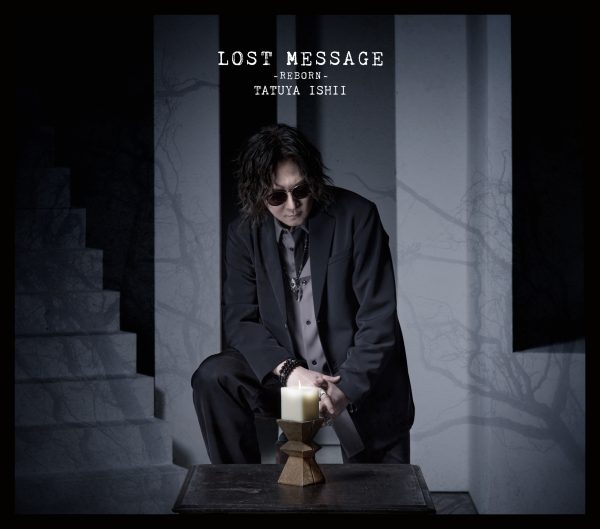 石井竜也、ニューアルバム「LOST MESSAGE ～REBORN～」4/16発売 購入
