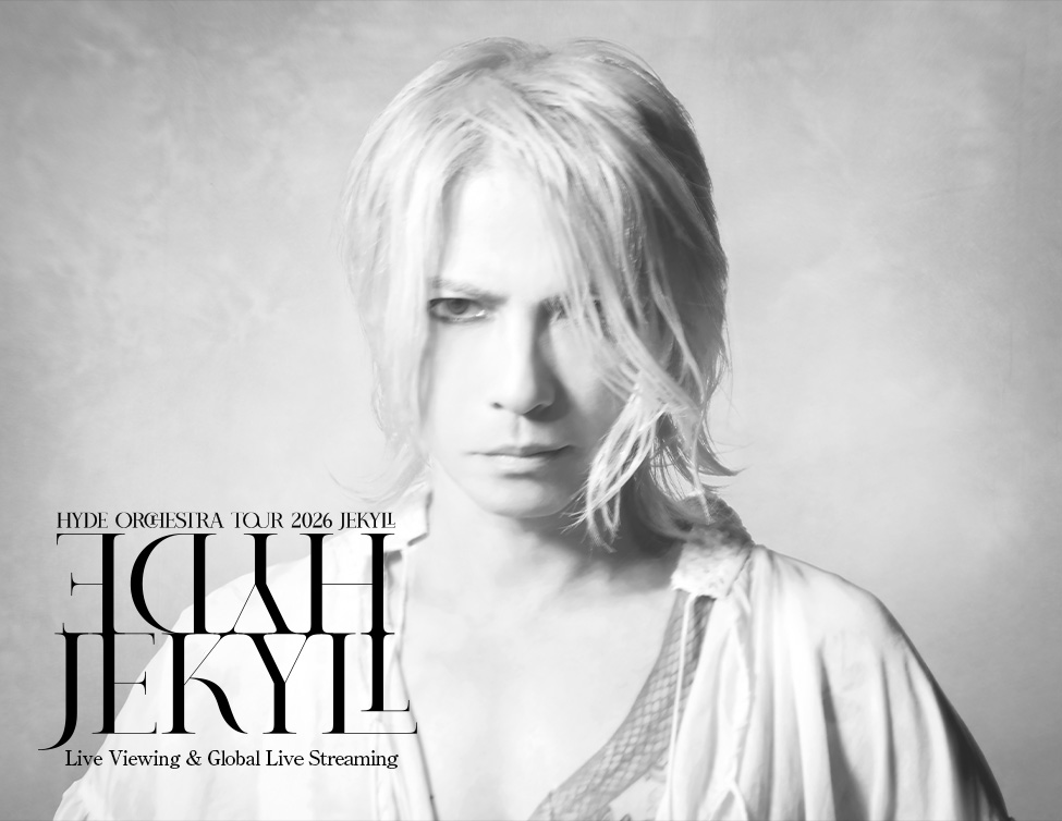 HYDE Orchestra Tour 2026 JEKYLLライブ・ビューイング&全世界配信決定