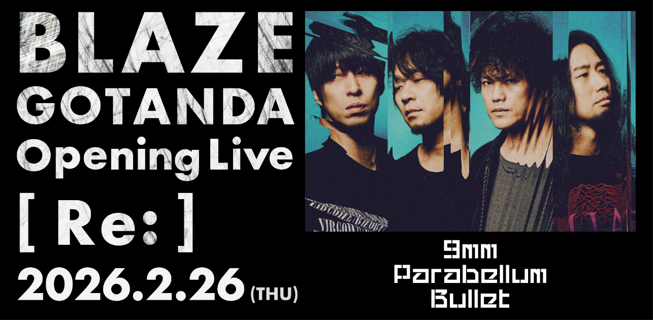 9mm Parabellum Bullet、東京・五反田の新ライブハウス・BLAZE GOTANDAでこけら落とし公演『BLAZE GOTANDA Opening Live [ Re: ]』を開催